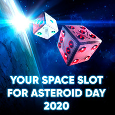 Your Space Slot for Asteroid Day 2020 and World UFO Day