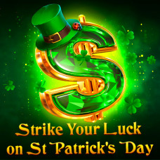 Strike your luck on St. Patrick’s Day!